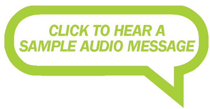 Click to hear a sample audio message