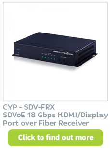 SDVoE HDMI over Fibre Receiver available at CIE Group