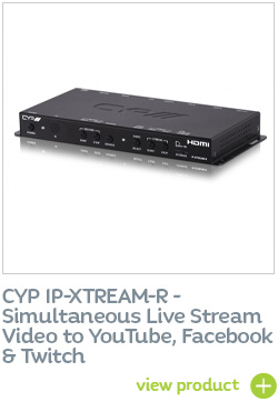 CYP IP-XTREAM-R simultaneous live stream video