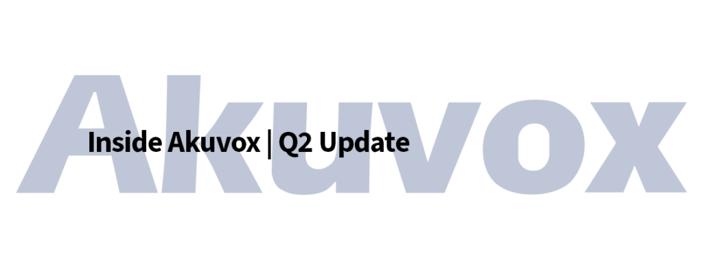Akuvox Quarterly Updates