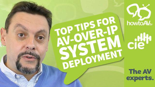 Top Tips for AV-over-IP system deployment